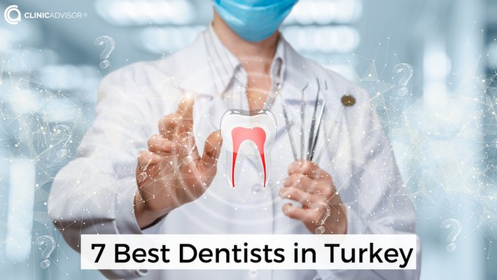 7 Best Dentists in Turkey