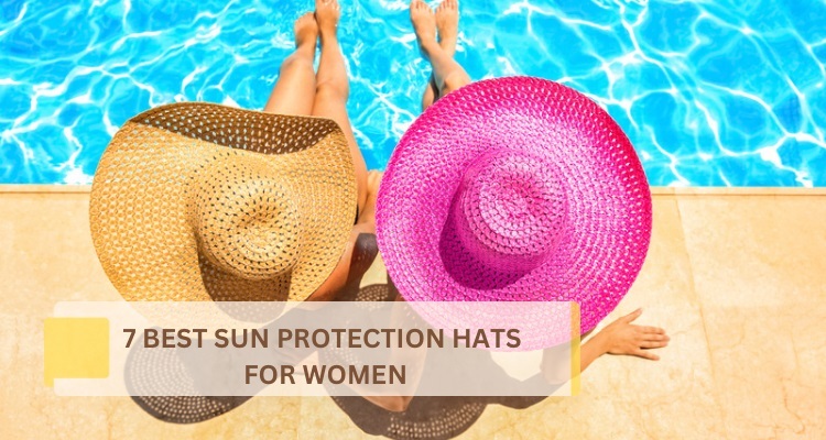 7 Best Sun Protection Hats for Women (UPF 50)